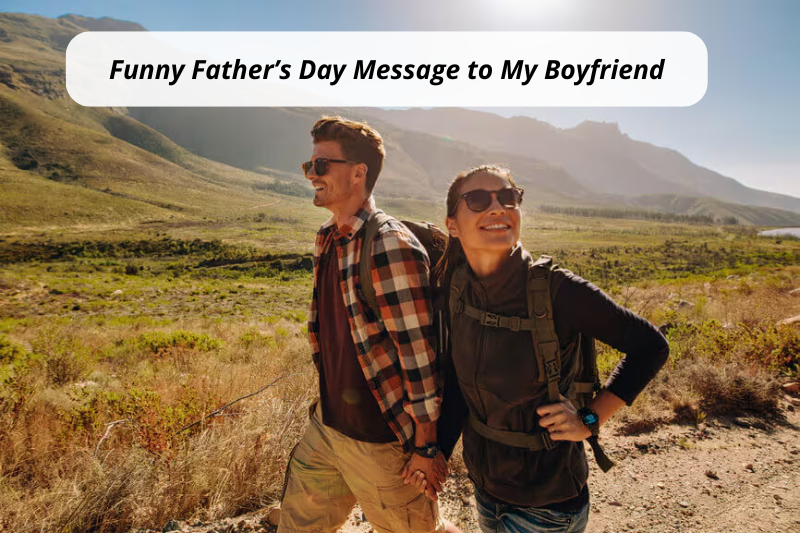 Funny Father’s Day Message to My Boyfriend