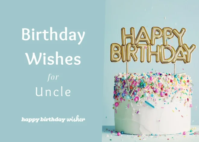 45+ Birthday Wishes for Uncle to Spark Happiness