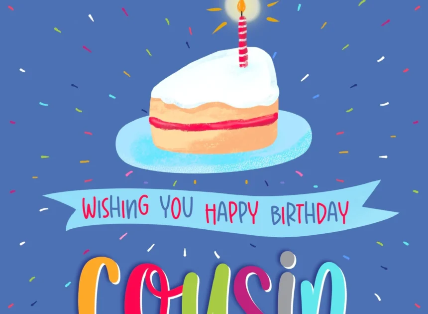 50+ Most Heart Touching Cousin Birthday Wishes