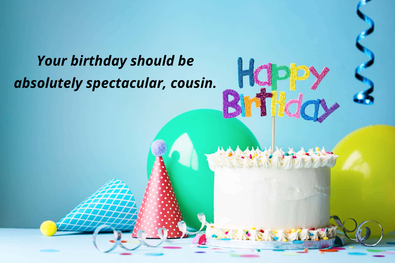 Short Birthday Wishes to Cousin