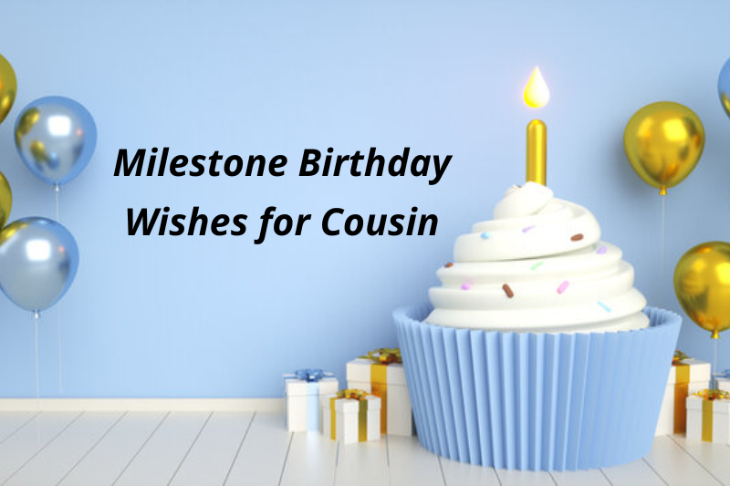 Milestone Birthday Wishes for Cousin